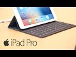 Apple iPad Pro 9.7":  First Look