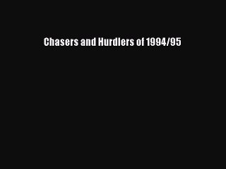 Read Chasers and Hurdlers of 1994/95 Ebook Free