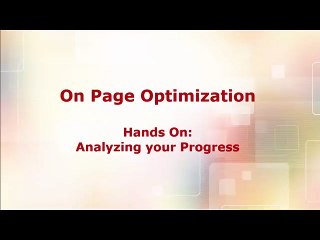 6-On Page - Hands On Pt.2 - Analyzing your Progress SEO 2016
