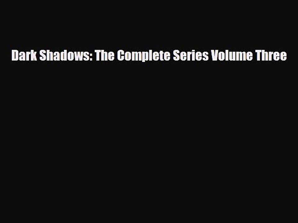 [PDF] Dark Shadows: The Complete Series Volume Three Download Full Ebook