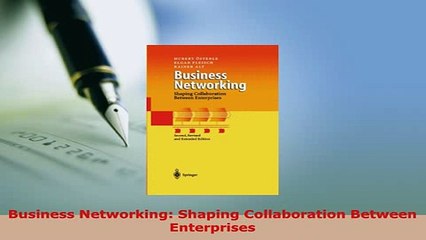 Download  Business Networking Shaping Collaboration Between Enterprises Read Online