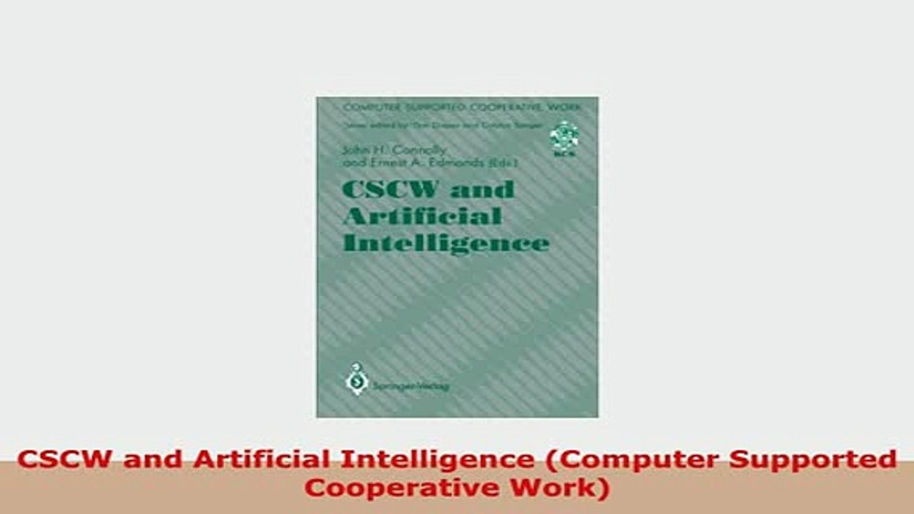 Download  CSCW and Artificial Intelligence Computer Supported Cooperative Work Read Online