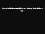 [PDF] Do Androids Dream Of Electric Sheep: Dust To Dust Vol 1 Download Full Ebook