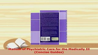 PDF  Manual of Psychiatric Care for the Medically Ill Concise Guides PDF Book Free
