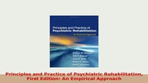 PDF  Principles and Practice of Psychiatric Rehabilitation First Edition An Empirical Approach Read Online