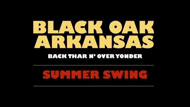 Black Oak Arkansas - Summer Swing [Official Audio]
