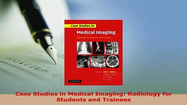 Download Case Studies in Medical Imaging Radiology for Students and Trainees Download Online