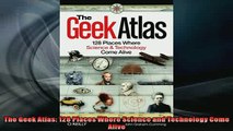 FAVORIT BOOK   The Geek Atlas 128 Places Where Science and Technology Come Alive  FREE BOOOK ONLINE