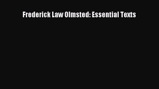 [Read PDF] Frederick Law Olmsted: Essential Texts Ebook Free