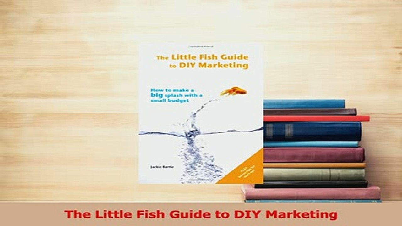 PDF  The Little Fish Guide to DIY Marketing Read Full Ebook