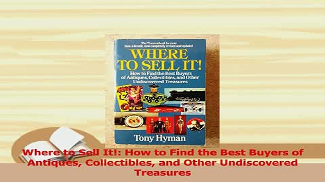 PDF  Where to Sell It How to Find the Best Buyers of Antiques Collectibles and Other Download Full Ebook