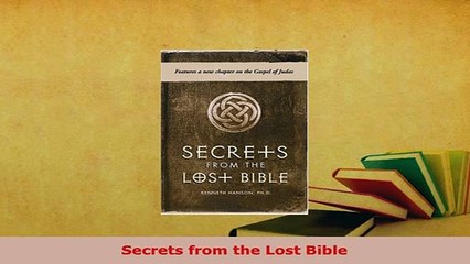 Download  Secrets from the Lost Bible  EBook