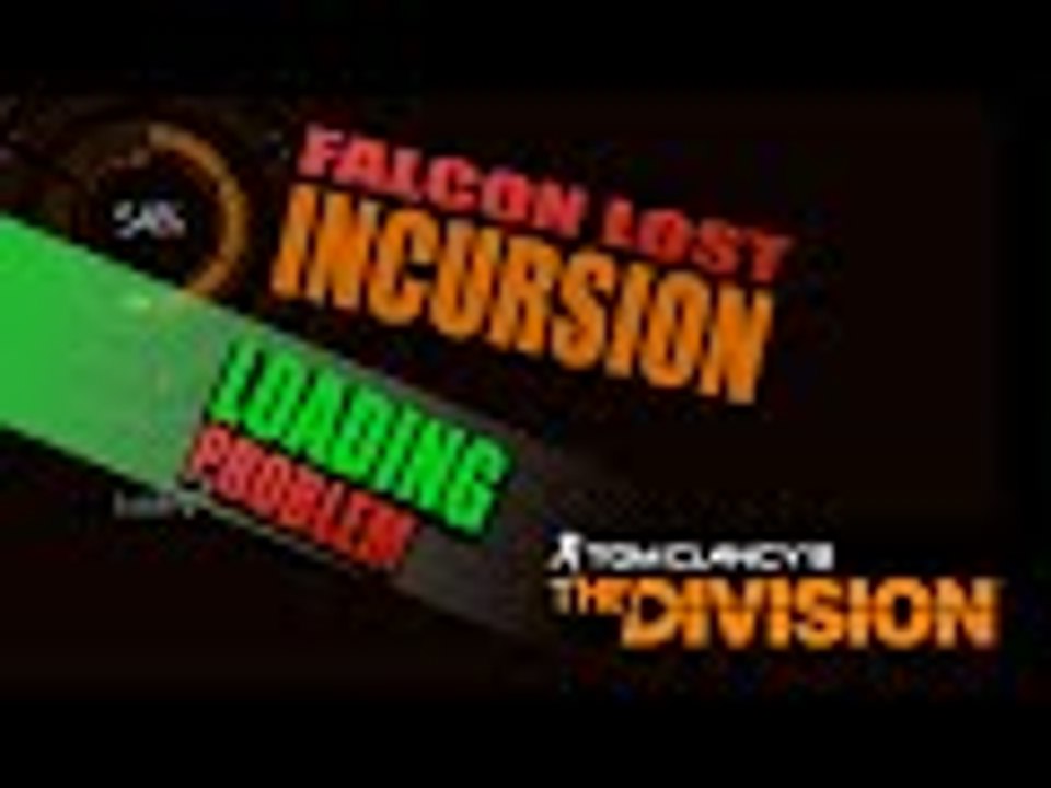 The Division | FALCON LOST Loading Problem in NEW Incursion Update