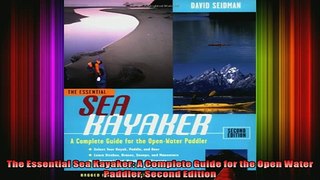 READ book  The Essential Sea Kayaker A Complete Guide for the Open Water Paddler Second Edition  FREE BOOOK ONLINE