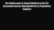 Ebook The Undercount of Young Children in the U.S. Decennial Census (SpringerBriefs in Population