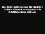 Book Open Borders and International Migration Policy: The Effects of Unrestricted Immigration