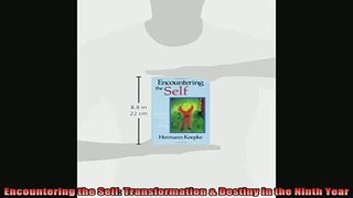 READ book  Encountering the Self Transformation  Destiny in the Ninth Year Full EBook