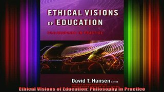 READ book  Ethical Visions of Education Philosophy in Practice Full Free