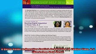 READ book  A Quick Guide to Boosting English Acquisition in Choice Time K2 Workshop Help Desk Full Free