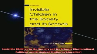 READ book  Invisible Children in the Society and Its Schools Sociocultural Political and Historical Full Ebook Online Free