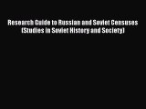 Book Research Guide to Russian and Soviet Censuses (Studies in Soviet History and Society)