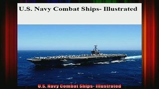 READ book  US Navy Combat Ships Illustrated  DOWNLOAD ONLINE