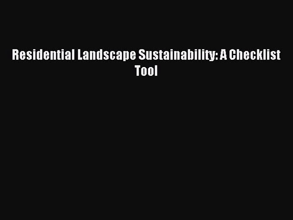 [Read PDF] Residential Landscape Sustainability: A Checklist Tool Download Online