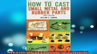 FAVORIT BOOK   How to Cast Small Metal and Rubber Parts 2nd Edition  FREE BOOOK ONLINE