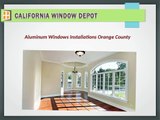 Aluminum Windows Installation Orange County