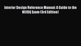 [Read PDF] Interior Design Reference Manual: A Guide to the NCIDQ Exam (3rd Edition) Download