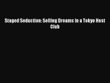 Ebook Staged Seduction: Selling Dreams in a Tokyo Host Club Read Full Ebook
