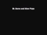 Ebook Mr. Burns and Other Plays Read Full Ebook