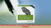 PDF  Learning Android Develop Mobile Apps Using Java and Eclipse Read Full Ebook