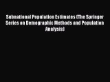 Book Subnational Population Estimates (The Springer Series on Demographic Methods and Population