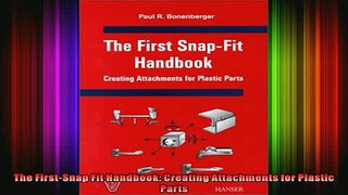 READ PDF DOWNLOAD   The FirstSnap Fit Handbook Creating Attachments for Plastic Parts  FREE BOOOK ONLINE