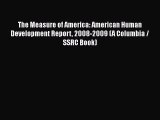 Ebook The Measure of America: American Human Development Report 2008-2009 (A Columbia / SSRC