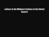 Book Latinos in the Midwest (Latinos in the United States) Read Full Ebook