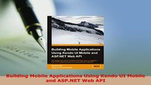 PDF  Building Mobile Applications Using Kendo UI Mobile and ASPNET Web API Download Full Ebook