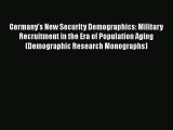 Ebook Germany's New Security Demographics: Military Recruitment in the Era of Population Aging