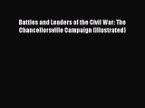 Read Battles and Leaders of the Civil War: The Chancellorsville Campaign (Illustrated) Ebook