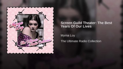 Myrna Loy  Screen Guild Theater  The Best Years Of Our Lives