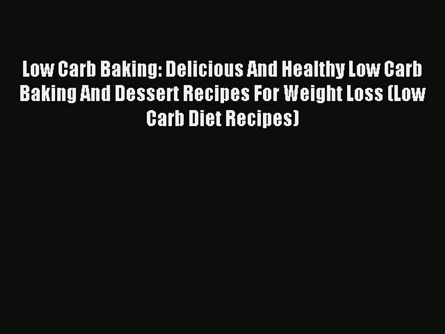 ⁣Read Low Carb Baking: Delicious And Healthy Low Carb Baking And Dessert Recipes For Weight