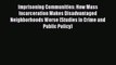 Book Imprisoning Communities: How Mass Incarceration Makes Disadvantaged Neighborhoods Worse