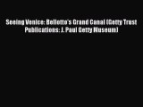 [Read PDF] Seeing Venice: Bellotto's Grand Canal (Getty Trust Publications: J. Paul Getty Museum)