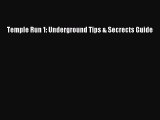 Read Temple Run 1: Underground Tips & Secrects Guide Ebook Free