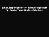 Download Quick & Easy Weight Loss: 97 Scientifically PROVEN Tips Even For Those With Busy Schedules!
