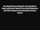 Read Distributed Sensor Networks Second Edition: Image and Sensor Signal Processing (Chapman