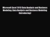 Read Microsoft Excel 2013 Data Analysis and Business Modeling: Data Analysis and Business Modeling