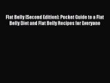 Read Flat Belly [Second Edition]: Pocket Guide to a Flat Belly Diet and Flat Belly Recipes