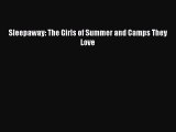 Download Sleepaway: The Girls of Summer and Camps They Love  EBook